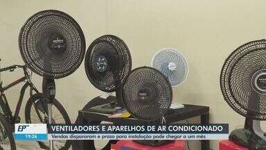 Vendas de ventilador e ar condicionado disparam - Prazo para instalação pode chegar a um mês.