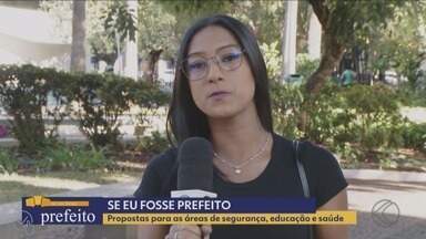 O que você mudaria em Uberlândia caso fosse prefeito? - No quadro "Se eu fosse prefeito", a equipe da TV Integração foi às ruas para saber em quais áreas a população investiria.