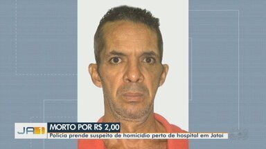 Homem é preso suspeito de matar outro homem por causa de R$ 2,00 - Crime aconteceu perto de um hospital em Jataí.