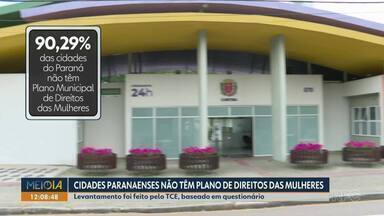 90% das cidades do Paraná não têm Plano Municipal de Direitos das Mulheres, aponta TCE - Questionário foi encaminhado pelo TCE para prefeituras de todos os municípios paranaenses - 381 dos 399 responderam.