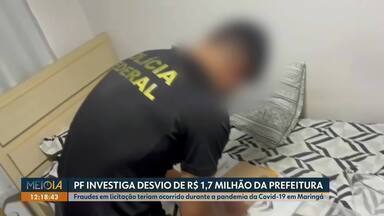 Operação mira empresários e servidores em Maringá - Polícia Federal investiga desvio de dinheiro público em licitações durante a pandemia da Covid-19.