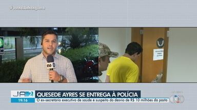 Ex-secretário executivo de Saúde, Quesede Ayeres, se entre à polícia - Quesede estava foragido desde a operação da Polícia Civil.