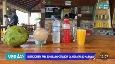 Nutricionista fala sobre a importância da hidratação na praia - Veja o vídeo exibido no Link Vanguarda.