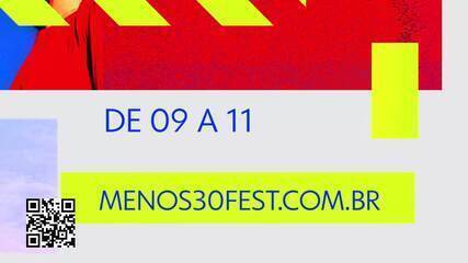 Menos30 Fest: confira destaques do evento