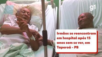 Irmãos que não se viam há 15 anos se reencontram em hospital na PB