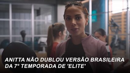 Anitta não dublou versão brasileira da sétima temporada de 'Elite'