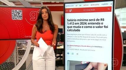 G1 em 1 Minuto: salário mínimo será de R$ 1.412 em 2024; e PM atira em menina de 1 ano