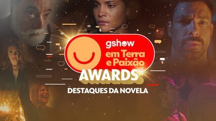 gshow em Terra e Paixão awards: os destaques da novela