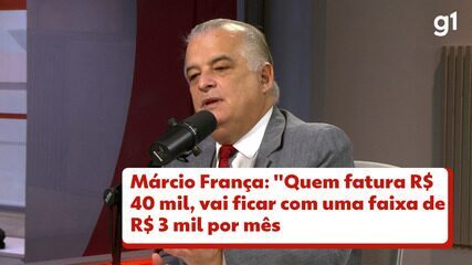 Márcio França, ao g1: 'Quem fatura R$ 40 mil, vai ficar com uma faixa de R$ 3 mil por mês'