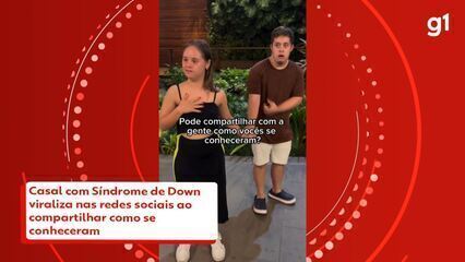 Casal com Síndrome de Down viraliza nas redes sociais ao compartilhar como se conheceram