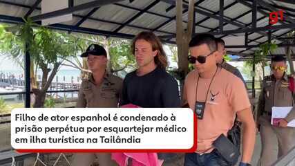 Filho de ator espanhol é condenado à prisão perpétua por esquartejar médico na Tailândia