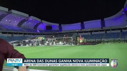 Arena das Dunas ganha nova iluminação