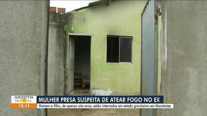 Mulher é presa suspeita de atear fogo no ex e no filho dele