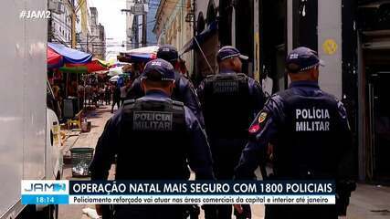 Operação Natal Mais Seguro mobiliza 1,8 mil policiais em Manaus