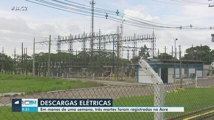 Em menos de uma semana, três mortes foram registradas por descargas elétricas no Acre