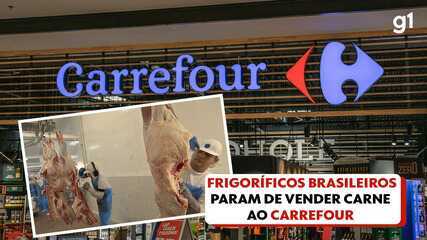 Entenda o que fez os frigoríficos brasileiros pararem de vender carne ao Carrefour