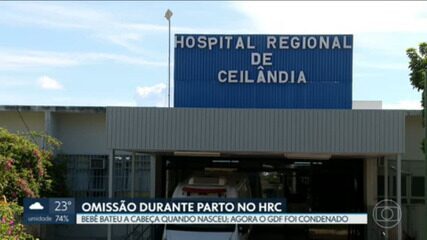 Justiça condena o GDF a indenizar mãe por omissão médica durante o parto