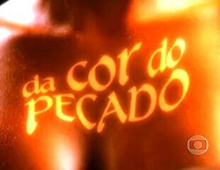 Abertura da novela Da Cor do Pecado (2004).