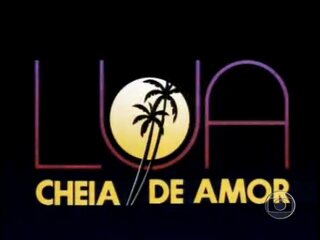 Abertura da novela Lua Cheia de Amor (1990).