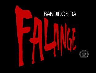 Abertura da minissérie Bandidos da Falange (1983).