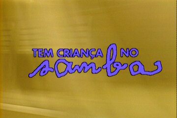 Abertura do programa Tem Criança no Samba (1984).