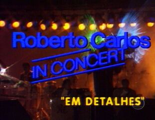 Abertura do programa Roberto Carlos In Concert – Em Detalhes (1988).