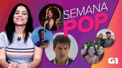 Semana Pop: G1 destaca os grandes acontecimentos do mundo dos famosos