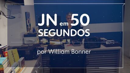 JN em 50 segundos por William Bonner