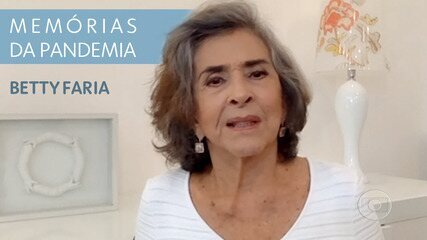 Memórias da Pandemia: Betty Faria