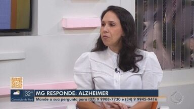 MG Responde: neurologista tira dúvidas sobre a doença de Alzheimer - Doença neurodegenerativa causa a perda progressiva da função mental, sendo a causa mais comum de demência em todo o mundo.