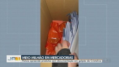 Polícia apreende produtos sem documentação em galpão de Cristalina - Polícia conseguiu identificar os suspeitos de realizar crime.