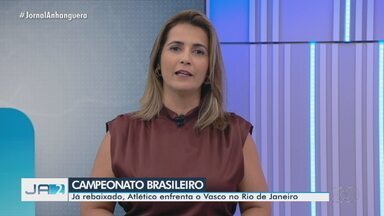 Já rebeixado, o Atlético Goianiense joga contra o Vasco - Partida acontece pelo Campeonato Brasileiro.