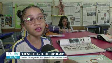 Alunos de Angra dos Reis são colaboradores de livro - Obra "Ciência; Arte de Explicar" foi feita em conjunto com estudantes de escolas públicas do estado do Rio.