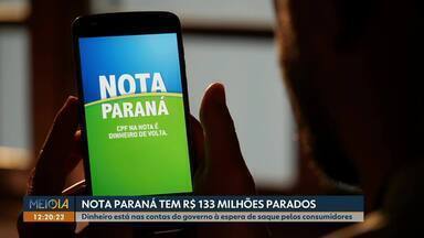 Nota Paraná tem R$ 133 milhões parados - Dinheiro está nas contas do Governo à espera do saque pelos consumidores.