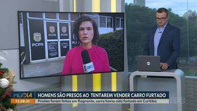 Homens são presos ao tentarem vender carro furtado - Prisões foram em flagrante; veículo havia sido furtado em Curitiba