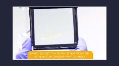 Pesquisadores desenvolvem painéis solares totalmente transparentes - Com eles, é possível colher energia solar sem afetar a passagem da luz. A criação é de pesquisadores da Universidade Estadual do Michigan, nos Estados Unidos.