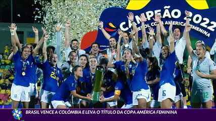 Brasil vence a Colômbia e leva o título da Copa América Feminina