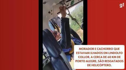 Morador e cachorro que estavam ilhados em Lindolfo Collor são resgatados de helicóptero