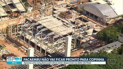 Pacaembu não vai ficar pronto para final da Copinha