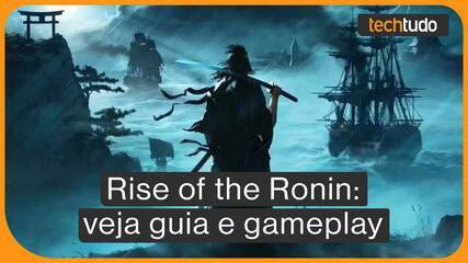 Rise of the Ronin: veja gameplay e guia do novo jogo exclusivo de PS5