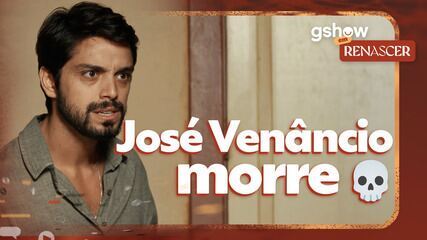 gshow em Renascer: José Venâncio morre