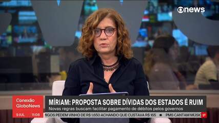 'Muito ruim para os contribuintes', diz Miriam Leitão sobre proposta que facilita pagamento de dívidas dos estados