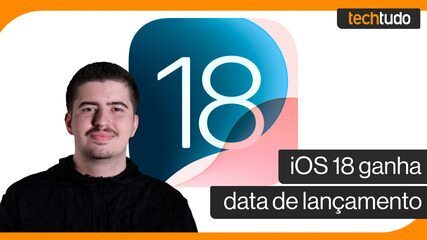 iOS 18 ganha data de lançamento; confira novidades do sistema