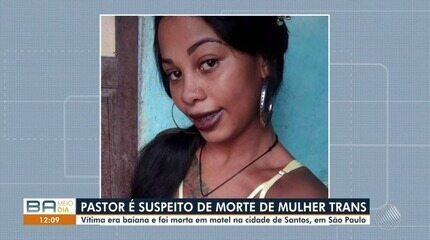 Pastor é suspeito de morte de mulher trans baiana em São Paulo