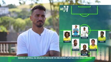 Danilo, lateral da Seleção, escolhe os melhores atletas com quem jogou