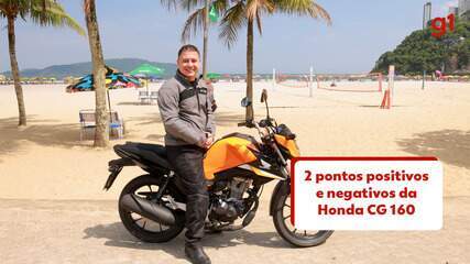 2 pontos positivos e negativos da Honda CG 160