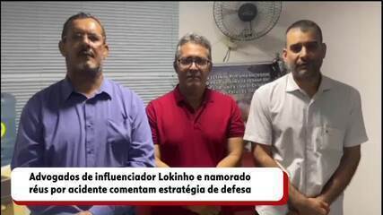 Advogados de influenciador Lokinho e namorado comentam estratégia de defesa