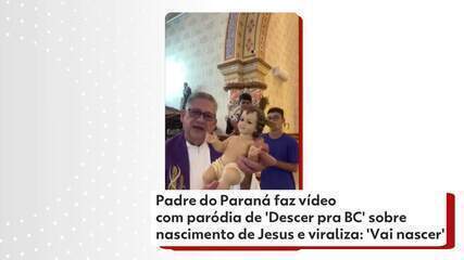 Padre do Paraná faz vídeo com paródia de 'Descer pra BC' sobre nascimento de Jesus