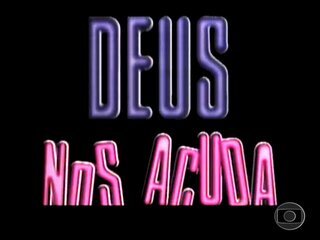 Deus nos Acuda (1992): Abertura