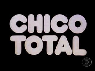 Abertura do programa 'Chico Total' (1981).